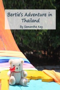 Bertie's Adventure in Thailand