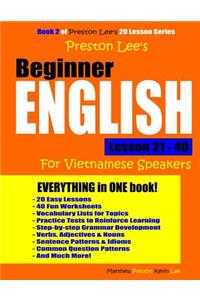 Preston Lee's Beginner English Lesson 21 - 40 For Vietnamese Speakers