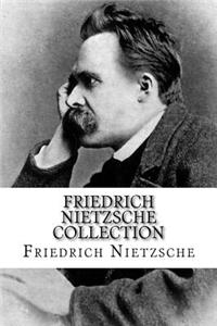 Friedrich Nietzsche Collection