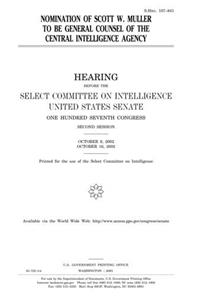 Nomination of Scott W. Muller to Be General Counsel of the Central Intelligence Agency