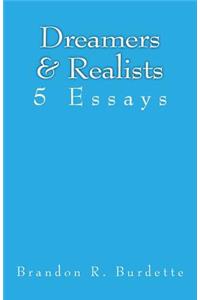 Dreamers & Realists: 5 Essays