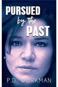 Pursued by the Past