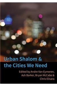 Urban Shalom and the Cities We Need