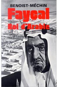 Faycal, Roi D'Arabie, 1906-1975