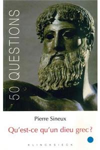 Qu'est-Ce Qu'un Dieu Grec ?