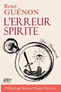 L'erreur Spirite édition 2022, préfacé par Sissani Hakim Segueg