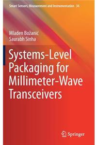 Systems-Level Packaging for Millimeter-Wave Transceivers