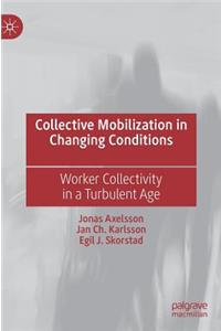 Collective Mobilization in Changing Conditions