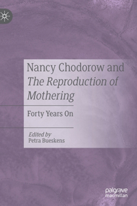 Nancy Chodorow and the Reproduction of Mothering