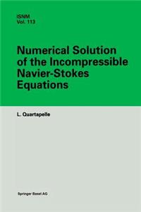 Numerical Solution of the Incompressible Navier-Stokes Equations