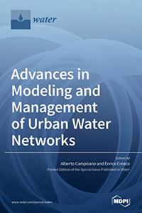Advances in Modeling and Management of Urban Water Networks