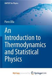 An Introduction to Thermodynamics and Statistical Physics