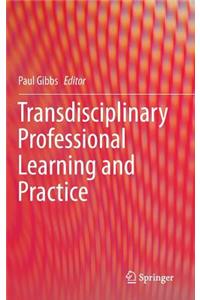 Transdisciplinary Professional Learning and Practice