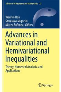 Advances in Variational and Hemivariational Inequalities