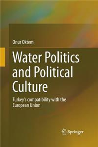 Water Politics and Political Culture