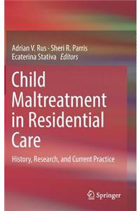 Child Maltreatment in Residential Care
