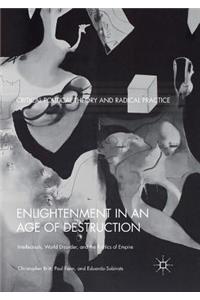 Enlightenment in an Age of Destruction