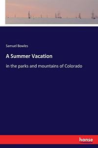 Summer Vacation: in the parks and mountains of Colorado