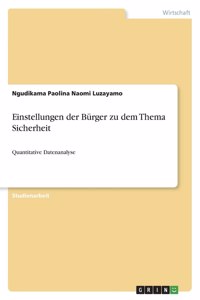 Einstellungen der Bürger zu dem Thema Sicherheit