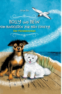 Holly und Hein - Vom Hundeleben zur High Society