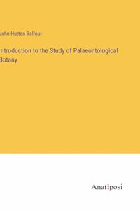 Introduction to the Study of Palaeontological Botany