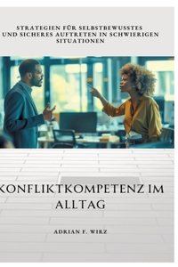 Konfliktkompetenz im Alltag