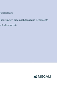 Hinzelmeier; Eine nachdenkliche Geschichte