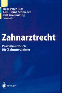 Zahnarztrecht:: Praxishandbuch Fur Zahnmedizinerr