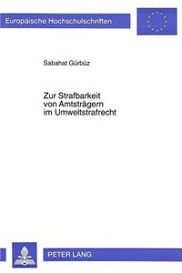 Zur Strafbarkeit Von Amtstraegern Im Umweltstrafrecht