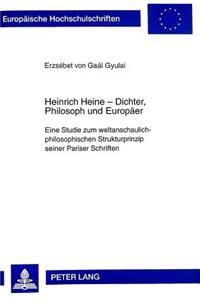 Heinrich Heine - Dichter, Philosoph Und Europaeer