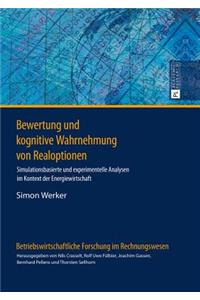 Bewertung und kognitive Wahrnehmung von Realoptionen