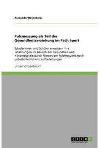 Pulsmessung als Teil der Gesundheitserziehung im Fach Sport