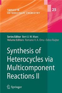 Synthesis of Heterocycles Via Multicomponent Reactions II