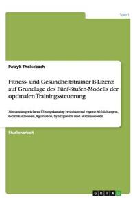 Fitness- und Gesundheitstrainer B-Lizenz auf Grundlage des Fünf-Stufen-Modells der optimalen Trainingssteuerung