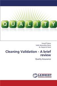Cleaning Validation - A Brief Review