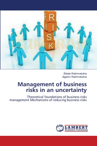 Management of business risks in an uncertainty
