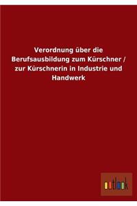 Verordnung über die Berufsausbildung zum Kürschner / zur Kürschnerin in Industrie und Handwerk