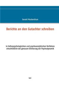 Berichte an den Gutachter schreiben