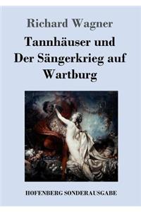 Tannhäuser und Der Sängerkrieg auf Wartburg