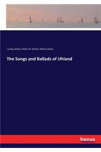 The Songs and Ballads of Uhland