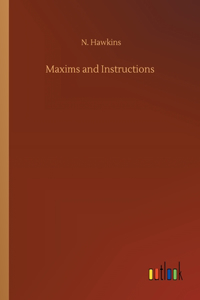 Maxims and Instructions