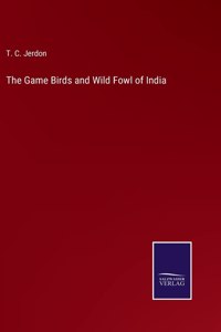 Game Birds and Wild Fowl of India