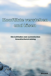 Konflikte verstehen und lösen