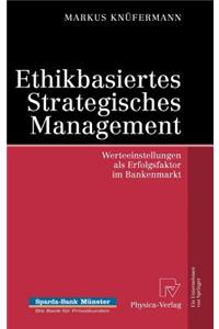 Ethikbasiertes Strategisches Management