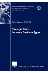 Strategic Shifts Between Business Types