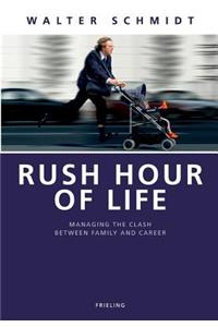 Rush Hour of Life