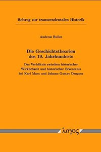 Die Geschichtstheorien Des 19. Jahrhunderts