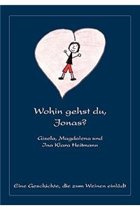 Wohin gehst du, Jonas?