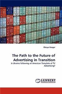 Path to the Future of Advertising in Transition