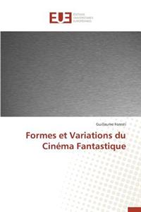 Formes Et Variations Du Cinéma Fantastique